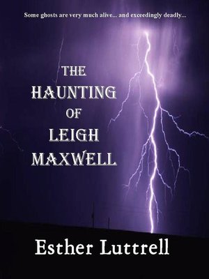 cover image of The Haunting of Leigh Maxwell